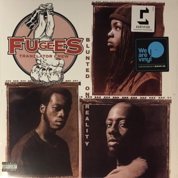 FUGEES (TRANSLATOR CREW) - BLUNTED ON REALITY - ���������