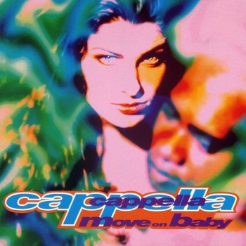 CAPPELLA - MOVE ON BABY - ���������