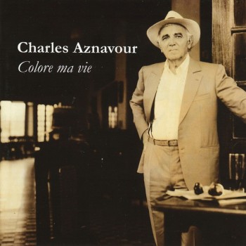CHARLES AZNAVOUR - COLORE MA VIE - ���������