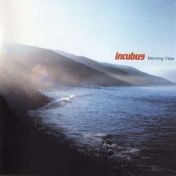 INCUBUS - MORNING VIEW - 