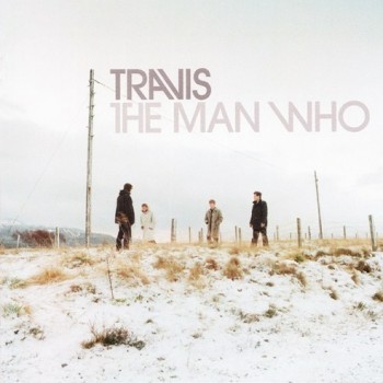 TRAVIS - THE MAN WHO - 