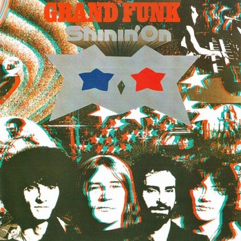 GRAND FUNK RAILROAD - SHININ' ON - 