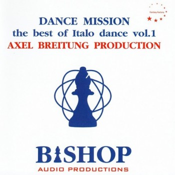 AXEL BREITUNG PRODUCTION - DANCE MISSION - THE BEST OF ITALO DANCE VOL. 1 - 