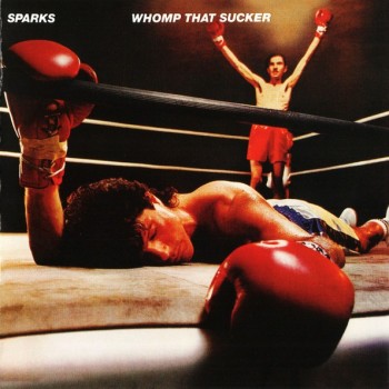 SPARKS - WHOMP THAT SUCKER - ���������