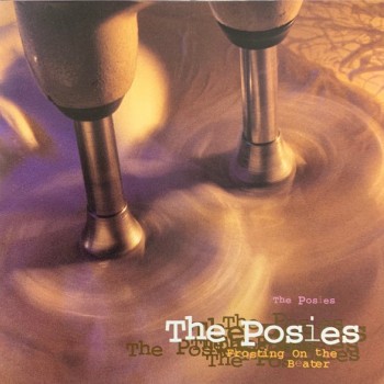 POSIES - FROSTING ON THE BEATER - ���������