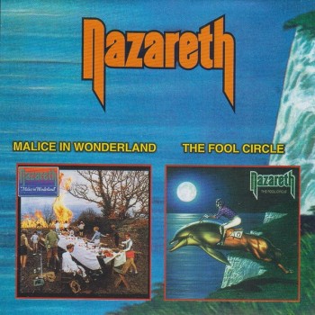 NAZARETH - MALICE IN WONDERLAND / THE FOOL CIRCLE - 