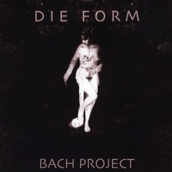 DIE FORM - BACH PROJECT - ���������