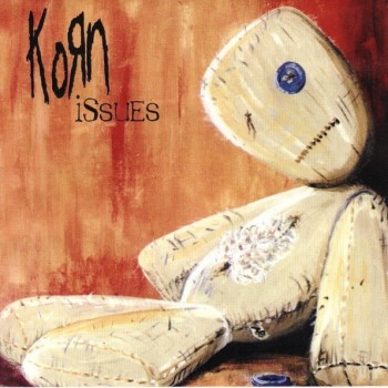 KORN - ISSUES - 