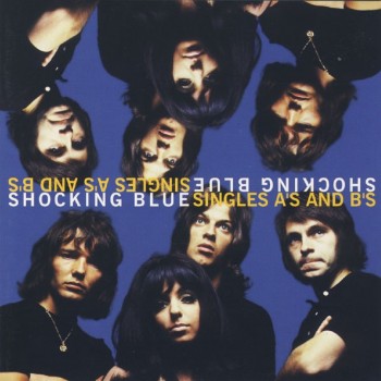 SHOCKING BLUE - SINGLES A'S AND B'S - 