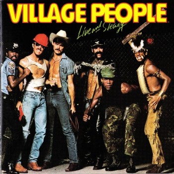 VILLAGE PEOPLE - LIVE AND SLEAZY - ���������