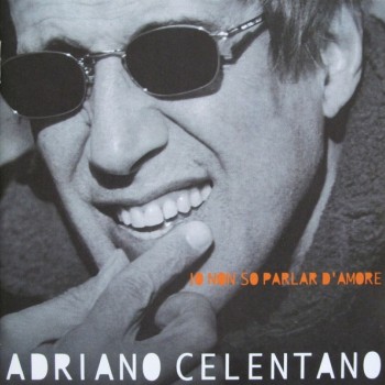 ADRIANO CELENTANO - IO NON SO PARLAR D'AMORE - ���������