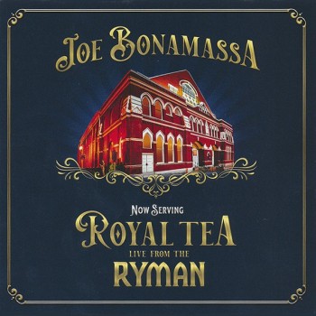 JOE BONAMASSA - NOW SERVING: ROYAL TEA LIVE FROM THE RYMAN - 