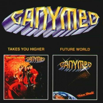 GANYMED - TAKES YOU HIGHER / FUTURE WORLD - 