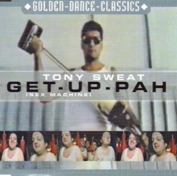 TONY SWEAT - GET-UP-PAH (SEX MACHINE) (single) (4 tracks) - 