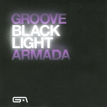 GROOVE ARMADA - BLACK LIGHT (cardboard sleeve) - 