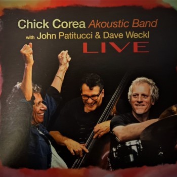 CHICK COREA AKOUSTIC BAND WITH JOHN PATITUCCI & DAVE WECKL - LIVE - 