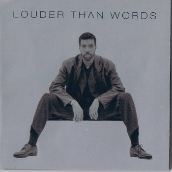 LIONEL RICHIE - LOUDER THAN WORDS - 