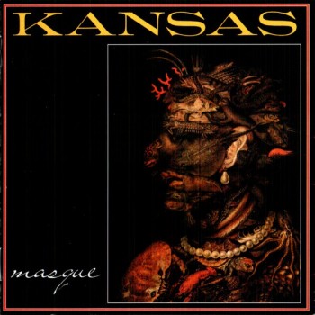 KANSAS - MASQUE - 