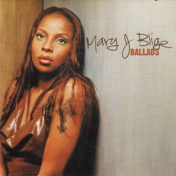 MARY J. BLIGE - BALLADS - 