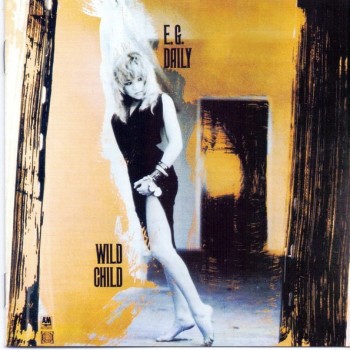 E.G. DAILY - WILD CHILD - 