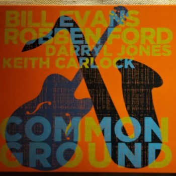 ROBBEN FORD & BILL EVANS - COMMON GROUND - 