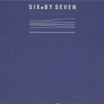 SIX BY SEVEN - THE THINGS WE MAKE (digipak) - 