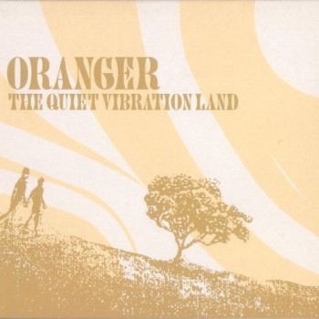 ORANGER - THE QUIET VUBRATION LAND (digipak) - ���������