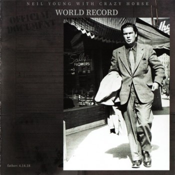 NEIL YOUNG WITH CRAZY HORSE - WORLD RECORD - ���������