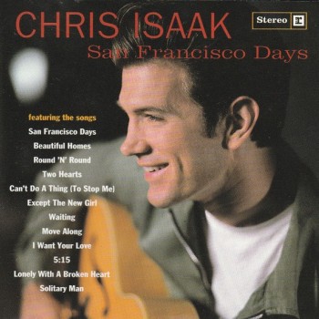 CHRIS ISAAK - SAN FRANCISCO DAYS - ���������