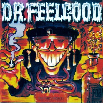 DR. FEELGOOD - DOCTOR'S ORDER - 