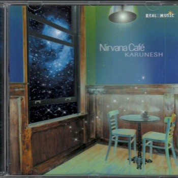 KARUNESH - NIRVANA CAFE - 