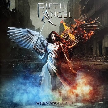 FIFTH ANGEL - WHEN ANGELS KILL - 