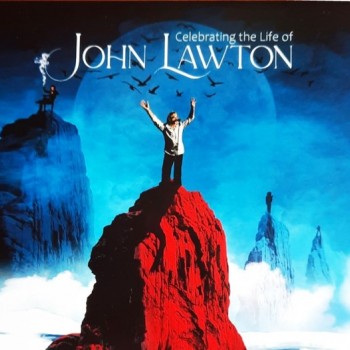 JOHN LAWTON - CELEBRATING THE LIFE OF JOHN LAWTON - 