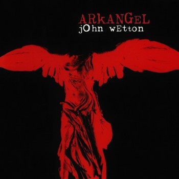 JOHN WETTON - ARKANGEL - 