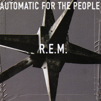 R.E.M. - AUTOMATIC FOR THE PEOPLE - ���������