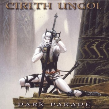 CIRITH UNGOL - DARK PARADE - 