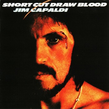 JIM CAPALDI - SHORT CUT DRAW BLOOD - ���������