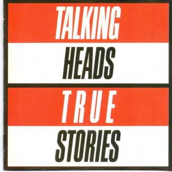 TALKING HEADS - TRUE STORIES - Меломания