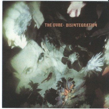 CURE - DISINTEGRATION - ���������