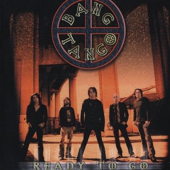 BANG TANGO - READY TO GO - ���������