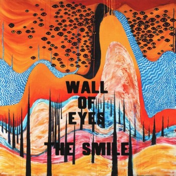 SMILE - WALL OF EYES - 