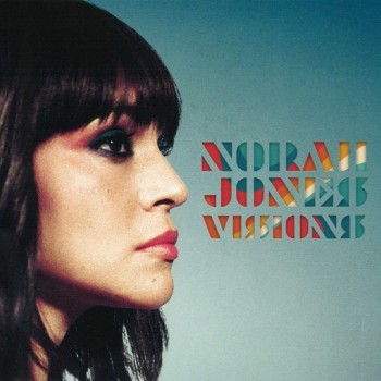 NORAH JONES - VISIONS - 