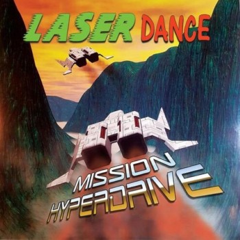 LASERDANCE - MISSION HYPERDRIVE - 