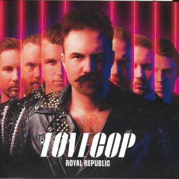 ROYAL REPUBLIC - LOVECOP - 