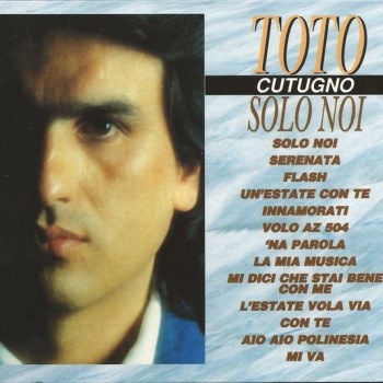 TOTO CUTUGNO - SOLO NOI (digipak) - 