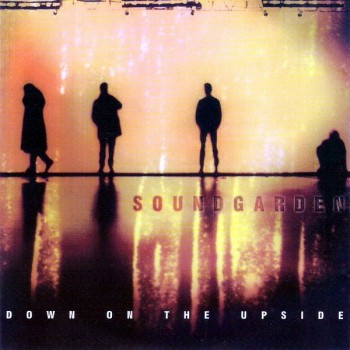 SOUNDGARDEN - DOWN ON THE UPSIDE - 