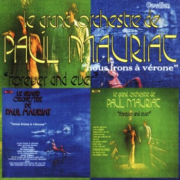 PAUL MAURIAT - FOREVER AND EVER & NOUS IRONS A VERONE - 