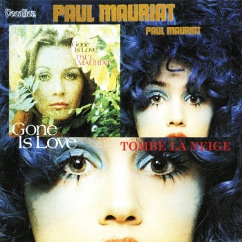 PAUL MAURIAT - GONE IS LOVE & TOMBE LA NEIGE - 