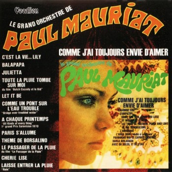 PAUL MAURIAT - C'EST LA VIE... LILY & COMME J'AI TOUJOURS ENVIE D'AIMER - 