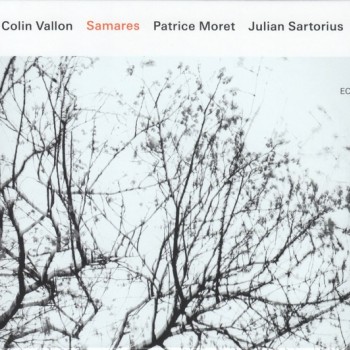 COLIN VALLON / PATRICE MORET / JULIAN SARTORIUS - SAMARES - 